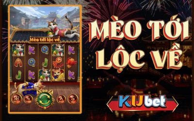 BÍ MẬT ĐẰNG SAU GAME NỔ HŨ "MÈO TỚI LỘC VỀ" HOT NHẤT TẠI KUBET