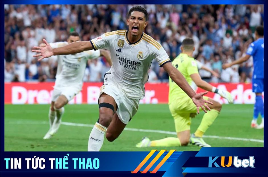 Kubet cập nhật hình ảnh Bellingham ghi bàn thắng giúp Real lội ngược dòng thành công 2-1 trước Getafe