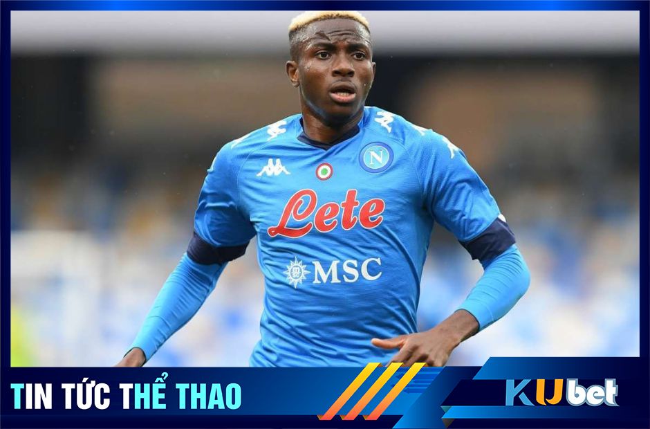 Kubet cập nhật hình ảnh cầu thủ Osimhen trong màu áo CLB Napoli