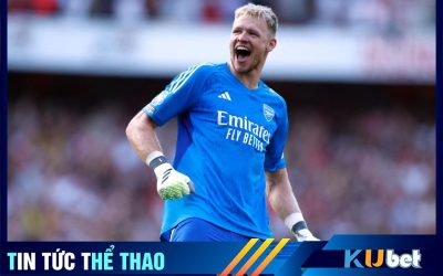 Kubet cập nhật hình ảnh thủ thành số 1 của Arsenal là Aaron Ramsdale