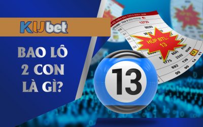 BAO LÔ 2 CON - CHIẾN LƯỢC ĐƠN GIẢN MANG LẠI HIỆU QUẢ CAO TẠI KUBET