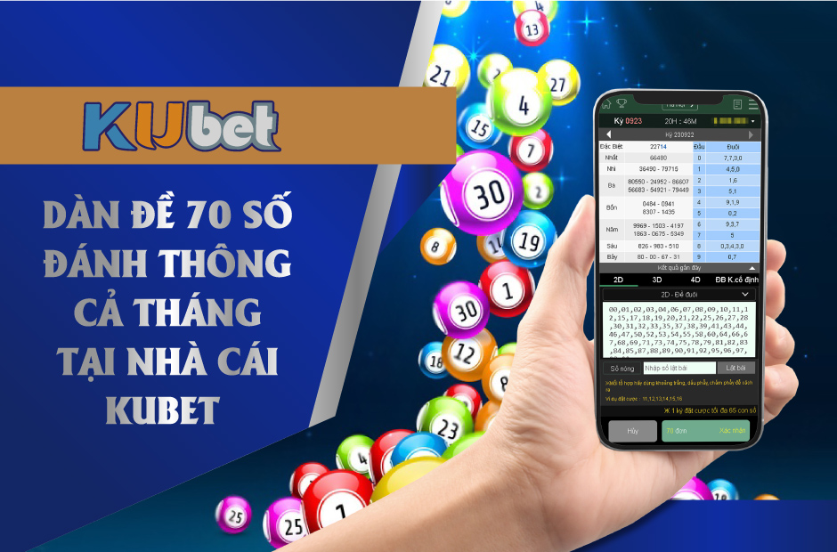 Dàn đề 70 số hiệu quả tại nhà cái Kubet