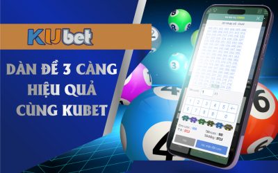 Dàn đề 3 càng hiệu quả cùng Kubet