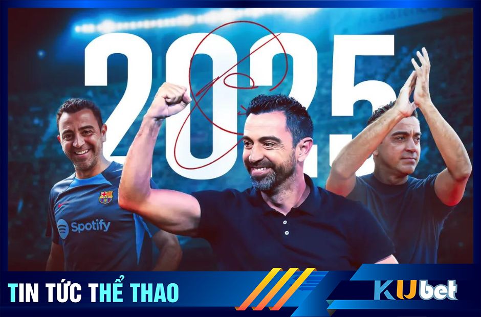 Chính thức Xavi gia hạn hợp đồng với Barca tới năm 2025 - Kubet cập nhật