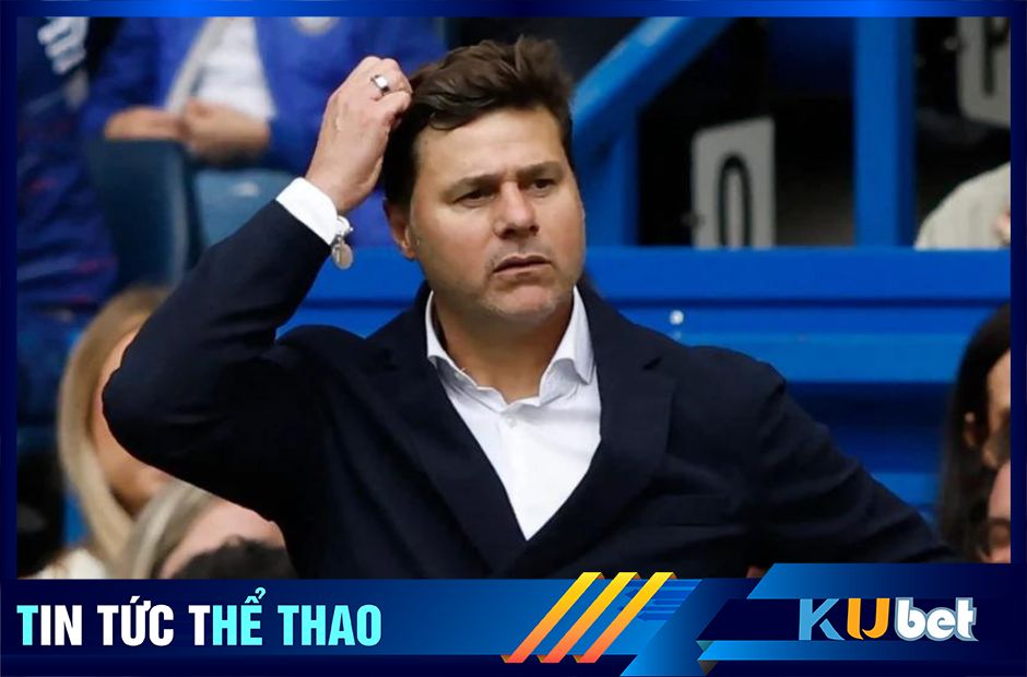 HLV Pochettino đã chi tiền khủng để chiêu mộ ngôi sao nhưng Chelsea vẫn không thay đổi - Kubet cập nhật