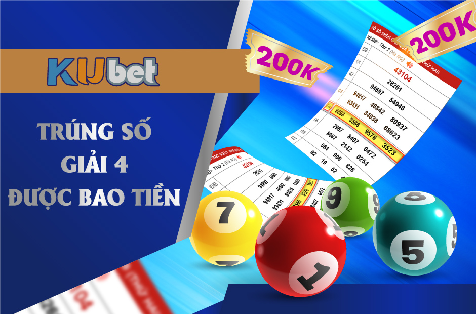 KUBET CHIA SẺ BÍ QUYẾT TRÚNG SỐ GIẢI 4 ĂN TIỀN THƯỞNG LỚN