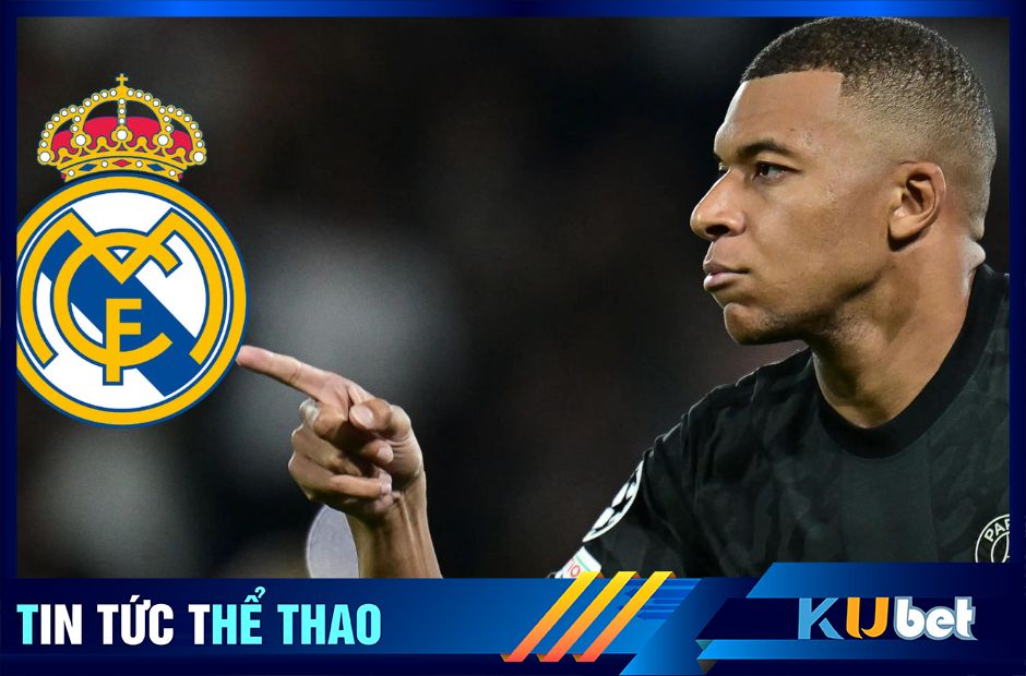 Mbappe khả năng cập bến Real mùa giải năm sai - Kubet cập nhật