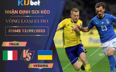 Kubet cập nhật trận đấu giữa Italia vs Ukraina