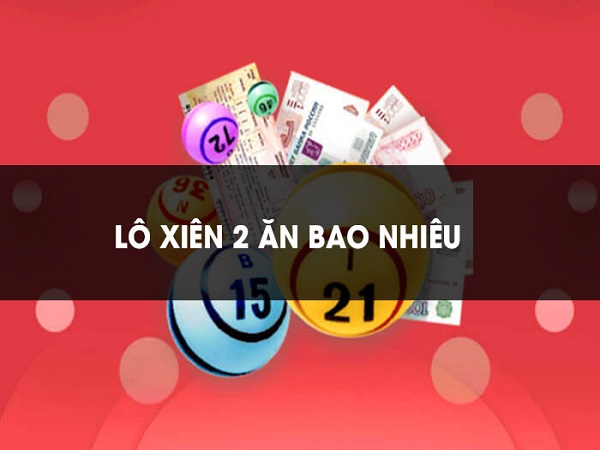 Thắng giải lô xiên 2 - Cơ cấu giải thưởng tại xổ số kubet