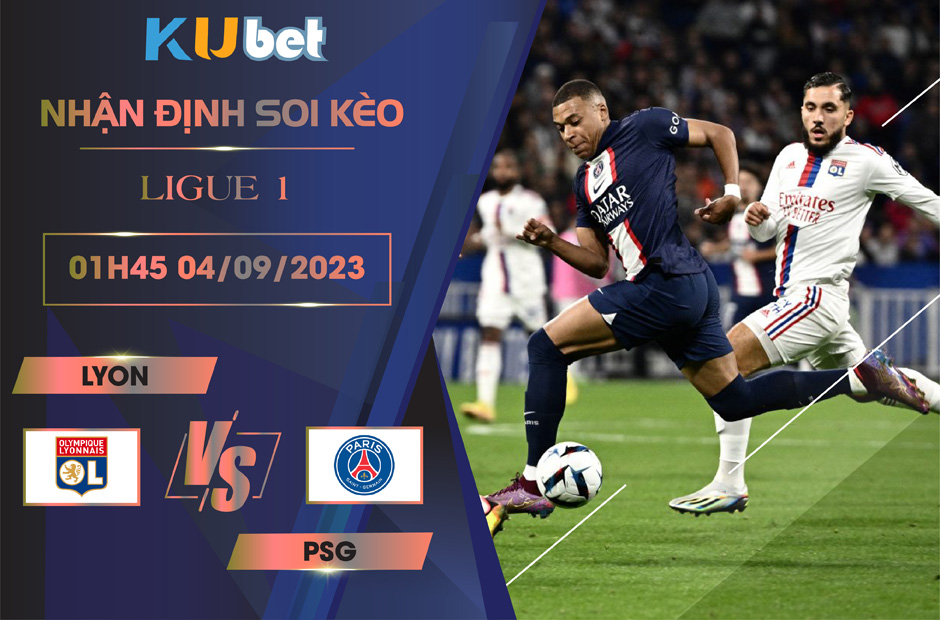 Kubet cập nhật trận đấu giữa CLB Lyon vs CLB PSG