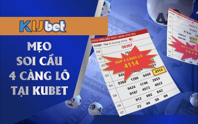 Soi cầu 4 càng lô tại nhà cái kubet