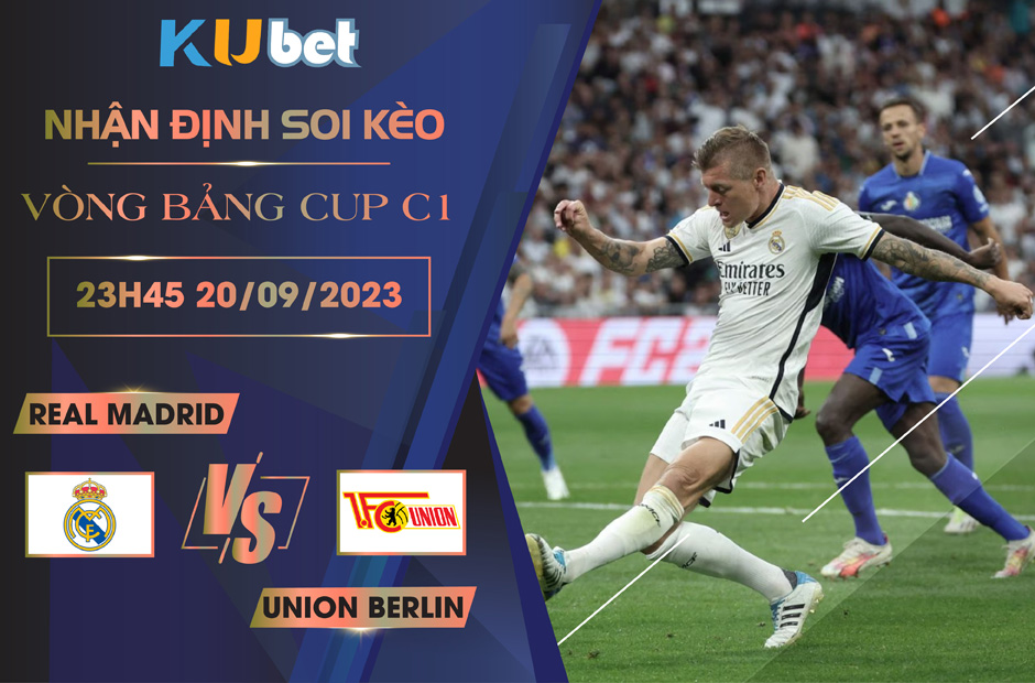 Kubet cập nhật trận đấu giữa Real Madrid vs Union Berlin
