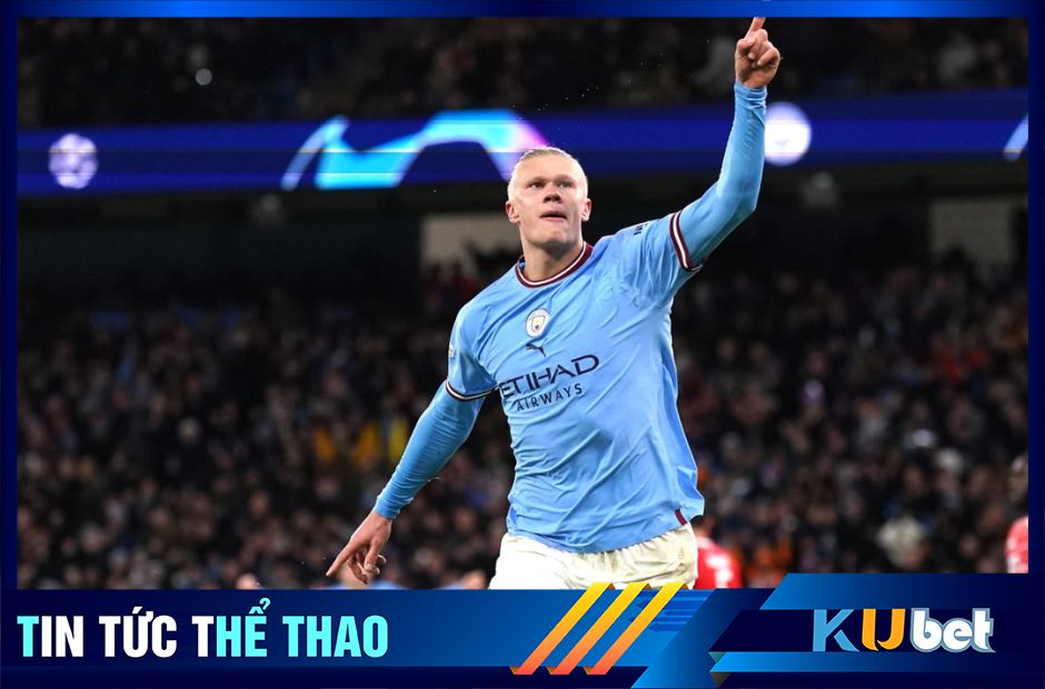 Kubet cập nhật: Man City sẽ tiến hành thỏa thuận mới về hợp đồng với Erling Haaland