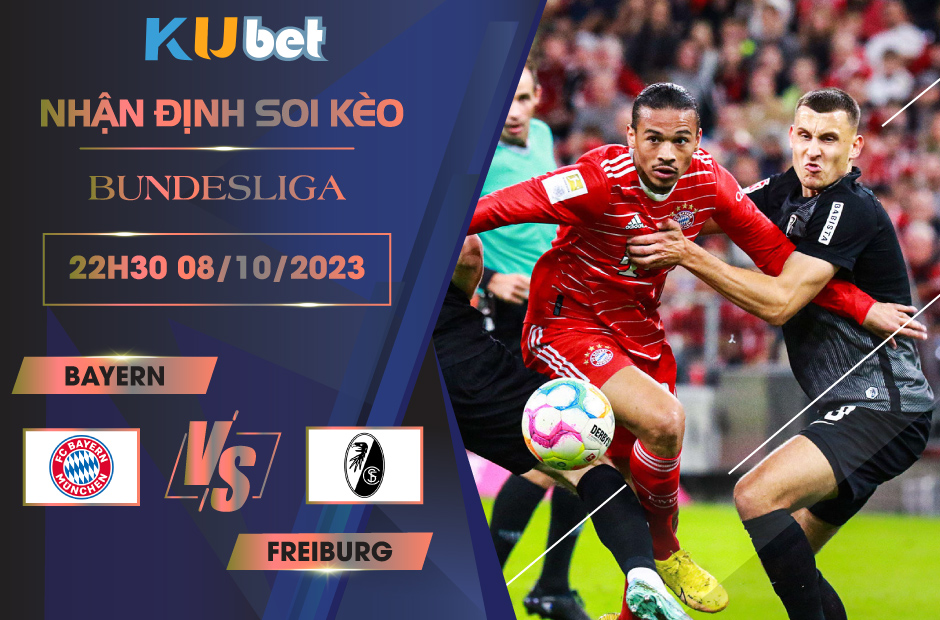 Kubet nhận định trận đấu giữa CLB Bayern vs Freiburg