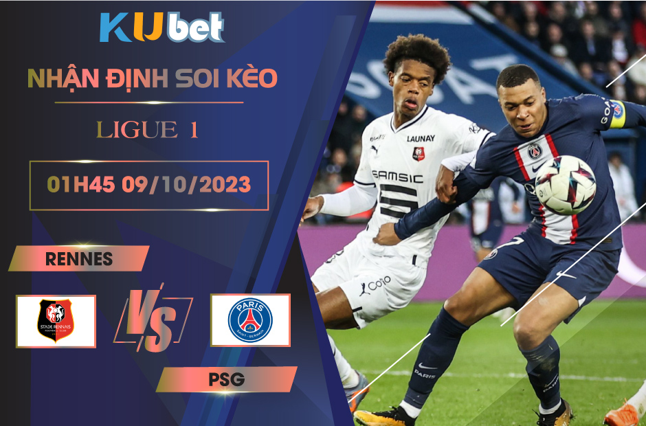Kubet nhận định trận đấu giữa CLB Rennes vs PSG