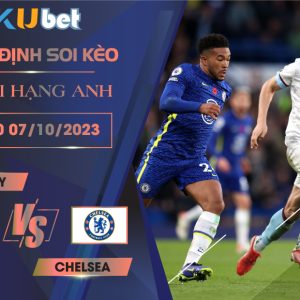 [NGOẠI HẠNG ANH] BURNLEY VS CHELSEA 21H00 NGÀY 07/10- NHẬN ĐỊNH BÓNG ĐÁ KUBET