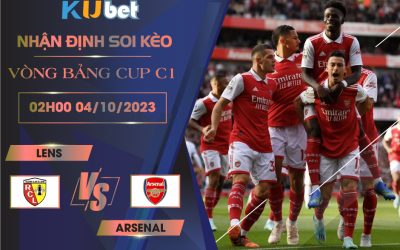 Kubet cập nhật trận đấu giữa Lens vs Arsenal