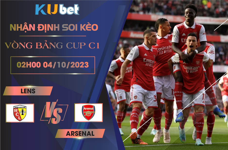 Kubet cập nhật trận đấu giữa Lens vs Arsenal