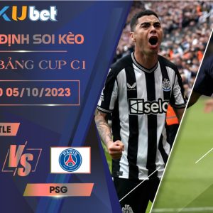 [VÒNG BẢNG CÚP C1] NEWCASTLE VS PSG 02H00 NGÀY 05/10- NHẬN ĐỊNH BÓNG ĐÁ KUBET